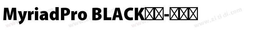 MyriadPro BLACK字体字体转换